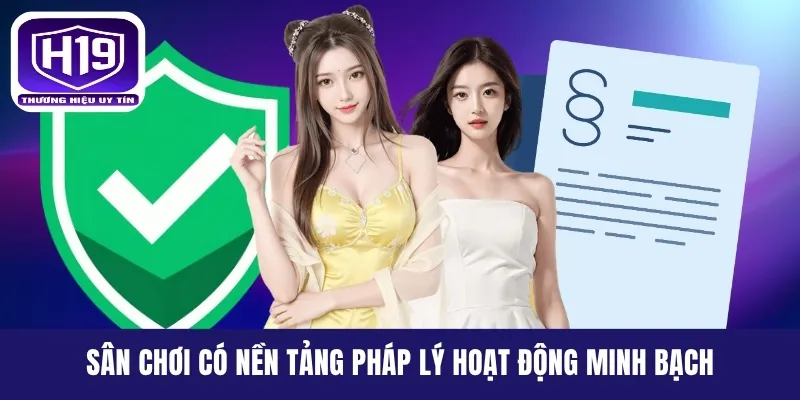 Sân chơi có nền tảng pháp lý hoạt động minh bạch